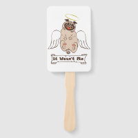 It Wasn't Me angel pug funny quote