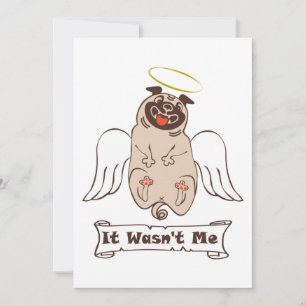 It Wasn't Me angel pug funny quote  Invitation
