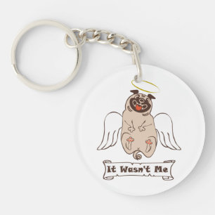 It Wasn't Me angel pug funny quote Key Ring