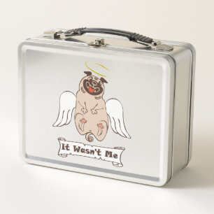 It Wasn't Me angel pug funny quote    Metal Lunch  Box