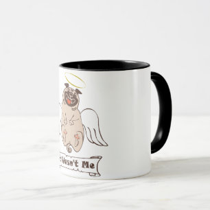 It Wasn't Me angel pug funny quote Mug