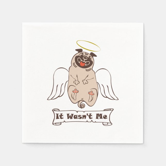 It Wasn't Me angel pug funny quote  Napkin (Front)