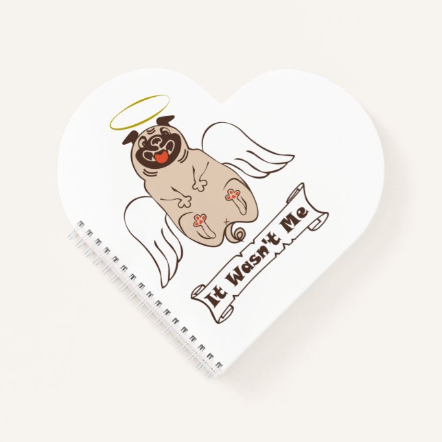It Wasn't Me angel pug funny quote    Notebook (Front)