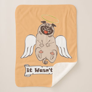 It Wasn't Me angel pug funny quote Sherpa Blank Blanket