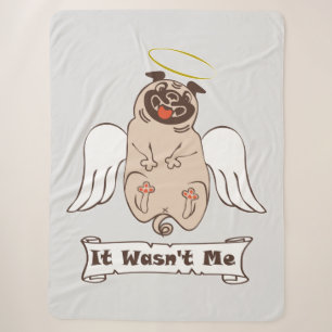 It Wasn't Me angel pug funny quote    Sherpa Blanket