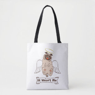 It Wasn't Me angel pug funny quote    Tote Bag