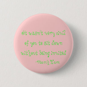 It wasn't very civil 6 cm round badge