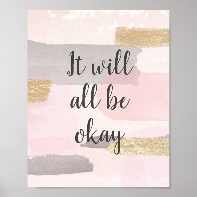 IT WILL ALL BE OKAY - Pink Gold Quote Poster (Front)