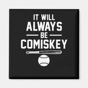 IT WILL ALWAYS BE COMISKEY Classic Baseball Magnet