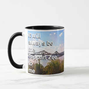 It will always be the Tappan Zee to me Mug