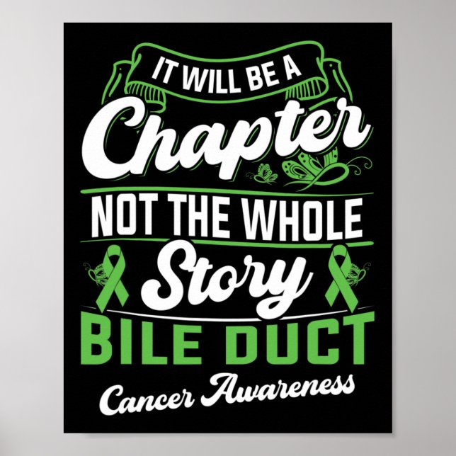 It Will Be A Chapter Not The Whole Story Bile Duct Poster (Front)