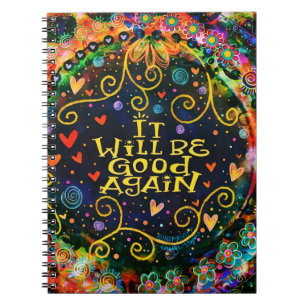 It Will Be Good Again Inspirivity Encouragement Notebook