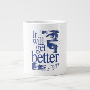 It Will Get Better Right Funny Sarcastic Quote Cof Large Coffee Mug