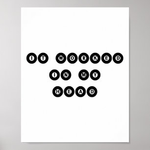 It Worked In My Head - Billiard Pool Player Sports Poster