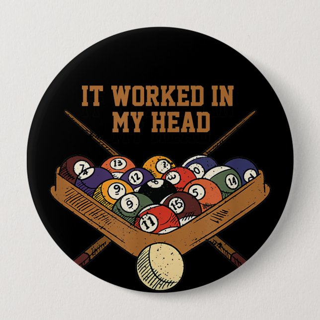 It Worked In My Head Billiards Gift 8-Ball Pool 10 Cm Round Badge (Front)
