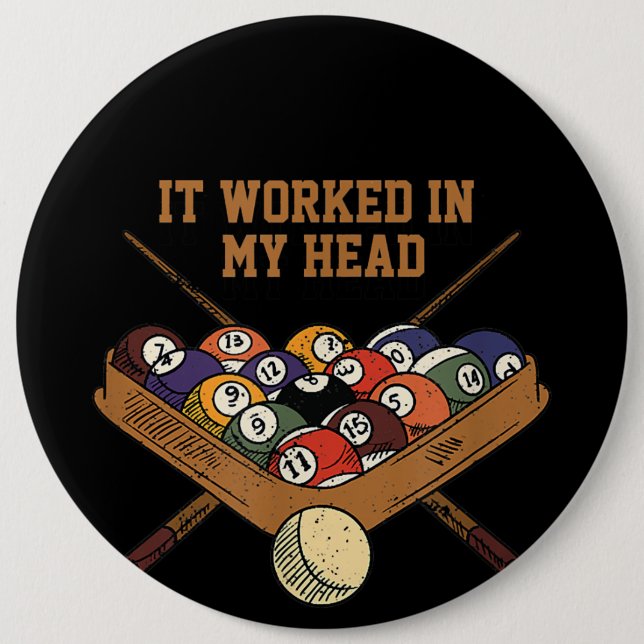 It Worked In My Head Billiards Gift 8-Ball Pool 6 Cm Round Badge (Front)