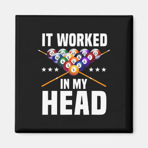 It Worked In My Head Billiards Pool Snooker Billia Magnet