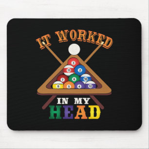 It Worked In My Head Funny Snooker Billiards Pool  Mouse Mat