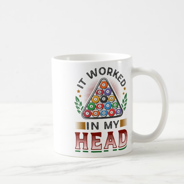 It Worked In My Head Pool Billiards 3  Coffee Mug (Right)