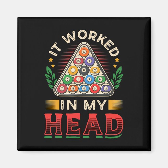 It Worked In My Head Pool Billiards  Magnet (Front)