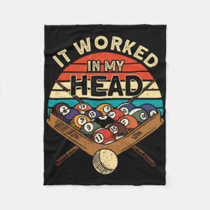 It Worked In My Head Pool Billiards Player Snooker Fleece Blanket