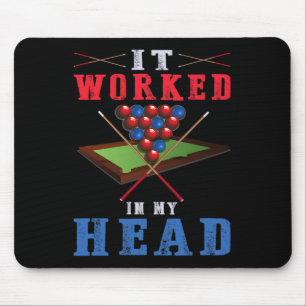 It Worked In My Head - Pool Shark Billiards Snooke Mouse Mat