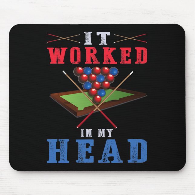 It Worked In My Head - Pool Shark Billiards Snooke Mouse Mat (Front)