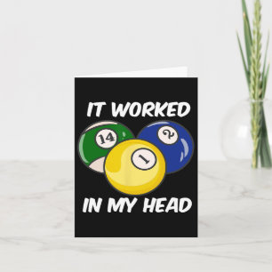 It Worked In My Head Quote Funny Billiards Pool Cu Card