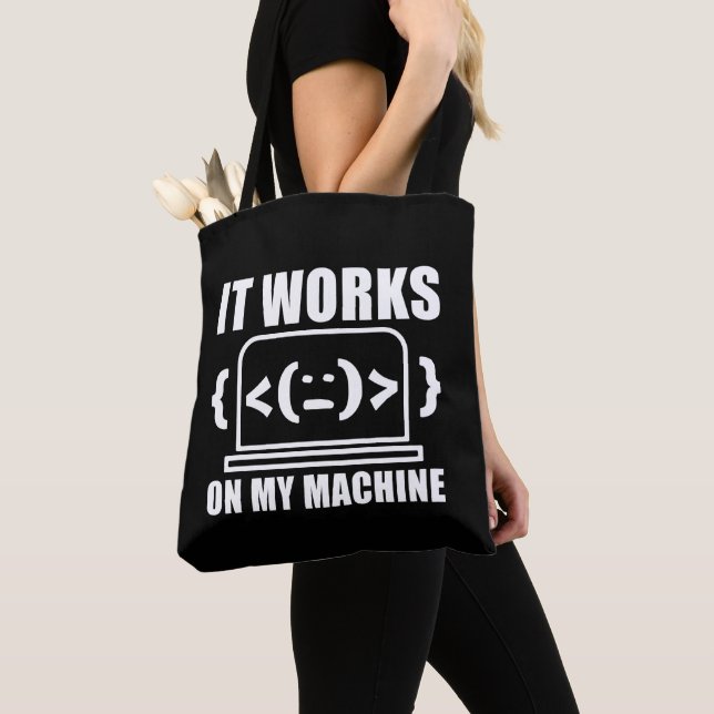 It Works On My Machine Funny Coder and Programmer Tote Bag (Close Up)
