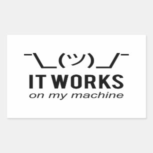 It works on my machine - Programmer Excuse Black Rectangular Sticker