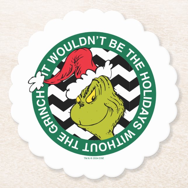 It Wouldn't Be the Holidays Without Grinch Paper Coaster (Front)
