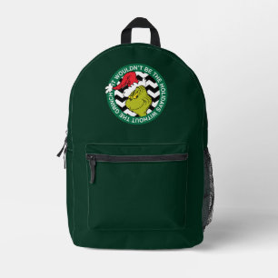 It Wouldn't Be the Holidays Without Grinch Printed Backpack