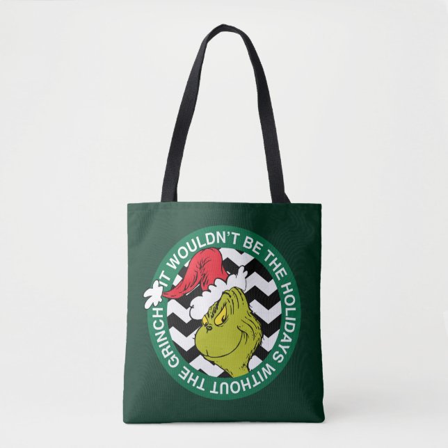 It Wouldn't Be the Holidays Without Grinch Tote Bag (Front)