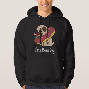 It&x27;s a Bones Day Pug Classic T-Shirt 168 Hoodie
