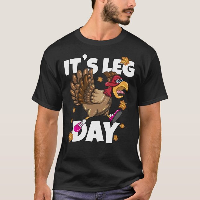 It&X27;S Leg Day Marathon Turkey Workout Runner   T-Shirt (Front)