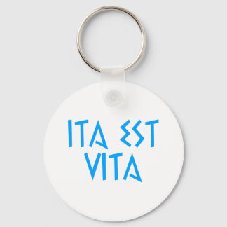 ita est vita Latein latin Key Ring