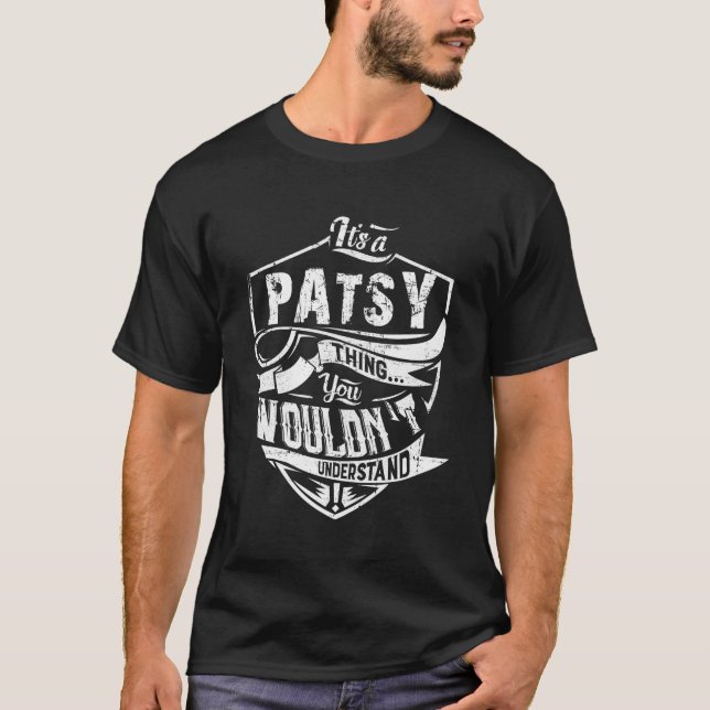 Itâ€™S Patsy Thing You Wouldn'T Understand T-Shirt (Front)