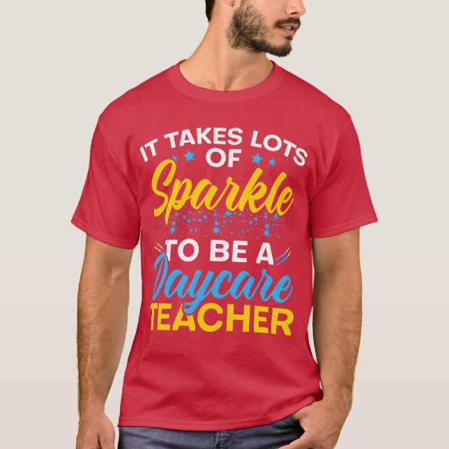 Itakes Lots Of Sparkleo Be A Daycareeacher family T-Shirt (Front)