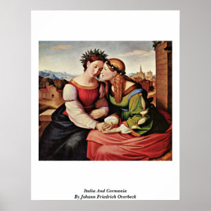 Italia And Germania By Johann Friedrich Overbeck Poster