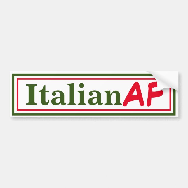 Italian AF Funny Bumper Sticker (Front)