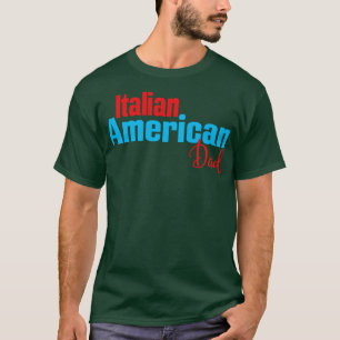 Italian American Dad Roots In Italy United States T-Shirt