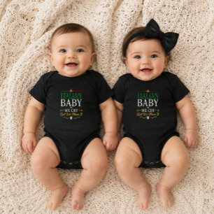 Italian Baby We Cry But We Mean It One Piece Bodysuit