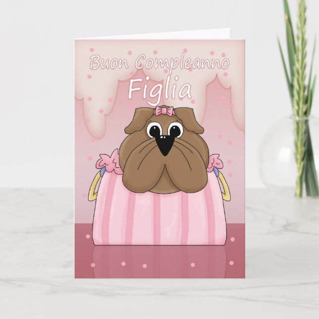 Italian birthday card for daughter cute bulldog pu (Front)