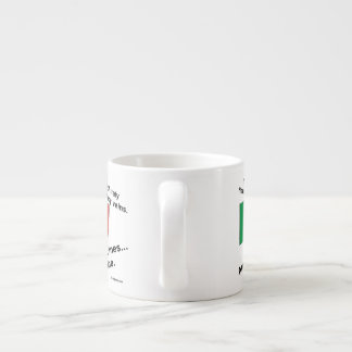 Italian Blood Flows Through Veins Sometimes Wine  Espresso Cup
