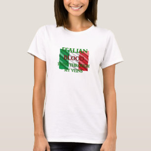 Italian Blood Runs Through My Veins T-Shirt