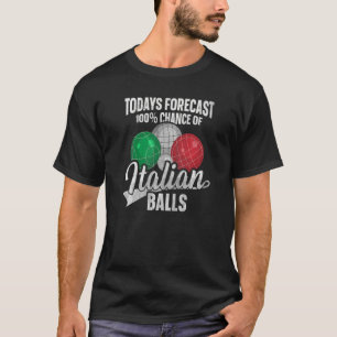 Italian Boccia For A Bocce Ball Player   T-Shirt