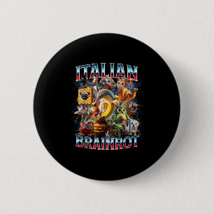 Italian Brain Rot Italian Brainrot Funny Memes Boy 6 Cm Round Badge