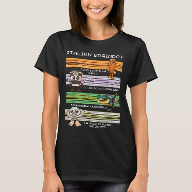 Italian Brainrot Meme Funny Compilation Character  T-Shirt (Front)