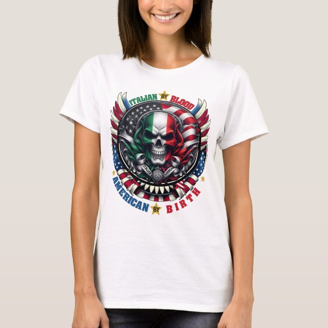 Italian by Blood American by Birth ItalianAmerican T-Shirt (Front)