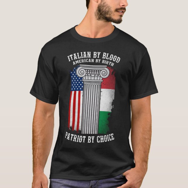 Italian By Blood, American By Birth, Patriot T-Shirt (Front)